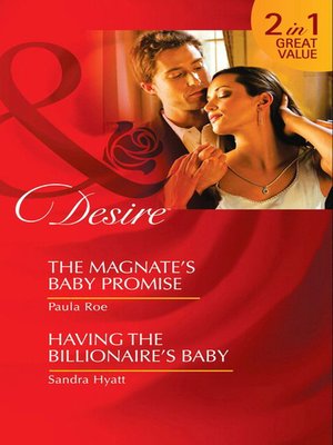 cover image of The Magnate's Baby Promise / Having the Billionaire's Baby